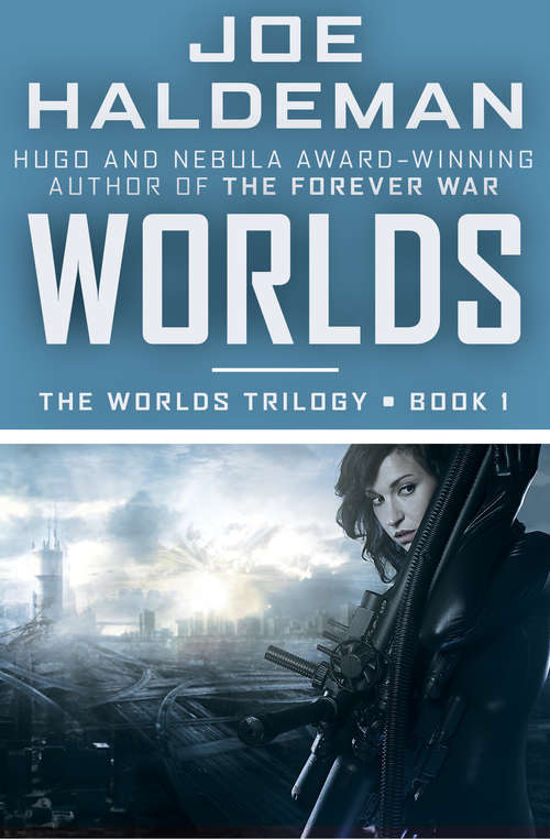 Worlds: A Novel Of The Near Future (The Worlds Trilogy #1)