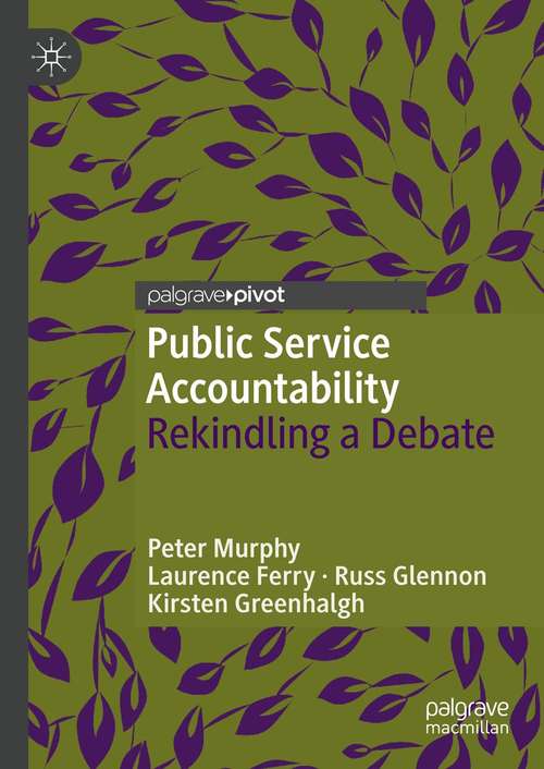 Book cover of Public Service Accountability: Rekindling a Debate