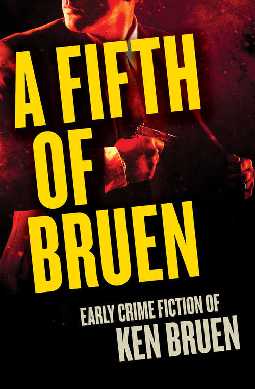 Book cover of A Fifth of Bruen: Early Crime Fiction of Ken Bruen
