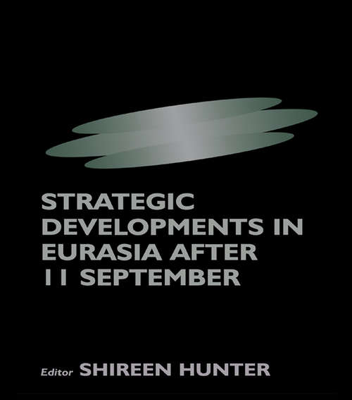 Book cover of Strategic Developments in Eurasia After 11 September