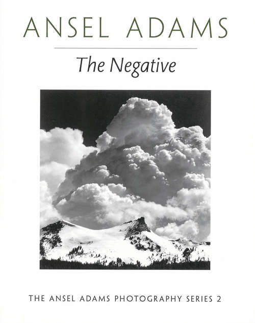 Book cover of The Negative (Trilogía Fotográfica De Ansel Adams: Vol. 2)