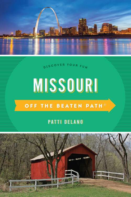 Book cover of Missouri Off the Beaten Path®: Discover Your Fun (11th Edition) (Off the Beaten Path Series)