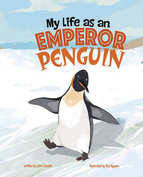 Book cover of My Life as an Emperor Penguin (My Life Cycle)