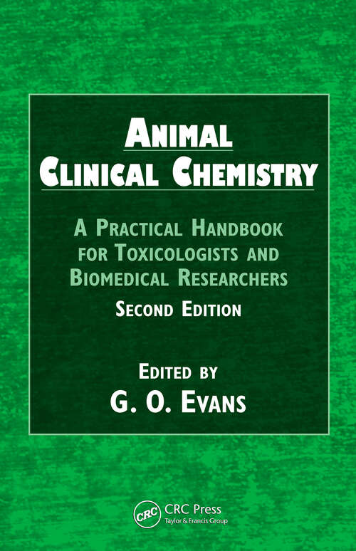 Book cover of Animal Clinical Chemistry: A Practical Handbook for Toxicologists and Biomedical Researchers, Second Edition
