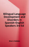 Bilingual Language Development & Disorders In Spanish-english Speakers