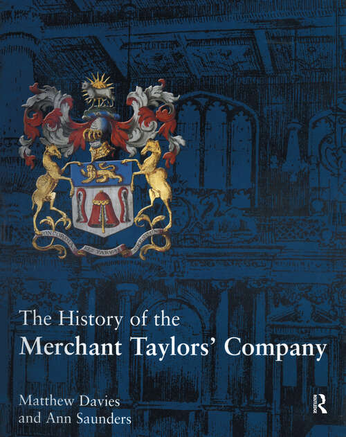 The History of the Merchant Taylors' Company