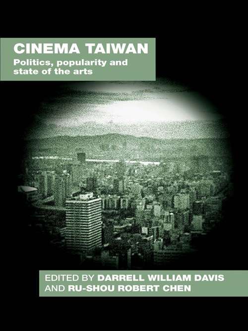 Cinema Taiwan: Politics, Popularity and State of the Arts