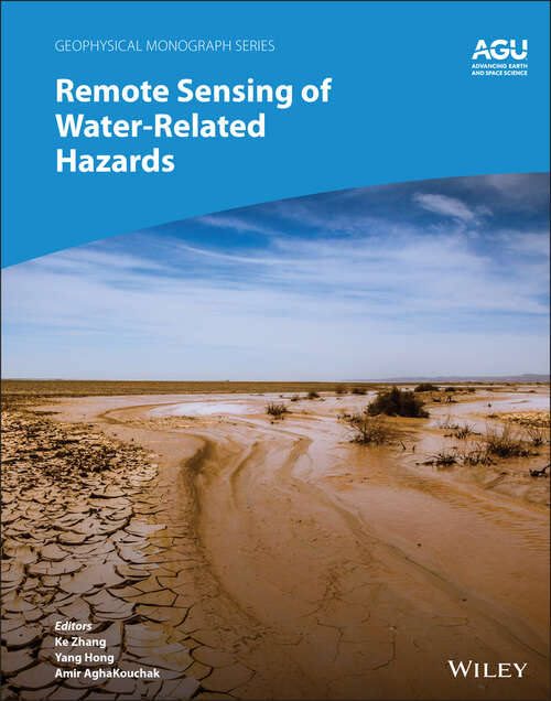 Book cover of Remote Sensing of Water-Related Hazards (Geophysical Monograph Series)