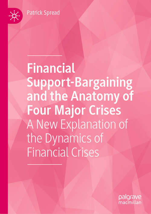 Book cover of Financial Support-Bargaining and the Anatomy of Four Major Crises: A New Explanation of the Dynamics of Financial Crises