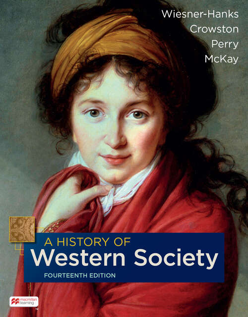 A History of Western Society, Combined Volume: From The Age Of Exploration To The Present