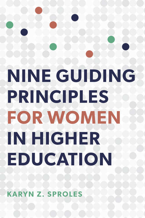 Book cover of Nine Guiding Principles for Women in Higher Education