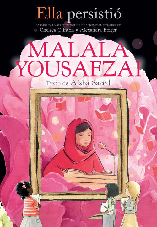 Book cover of Ella persistió - Malala Yousafzai / She Persisted: Malala Yousafzai (Ella persistió: Volumen)