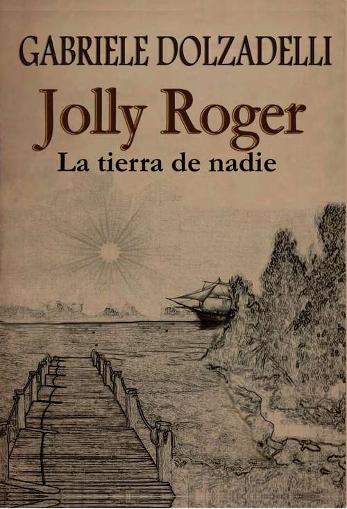 Book cover of Jolly Roger - La tierra de nadie  - Volumen I