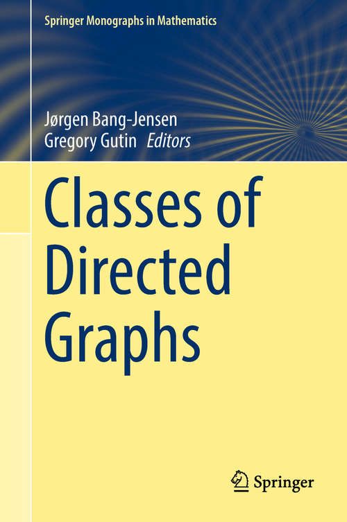 Classes of Directed Graphs (Springer Monographs in Mathematics)