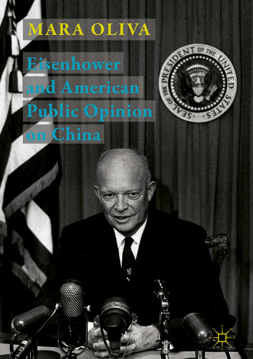 Book cover of Eisenhower and American Public Opinion on China
