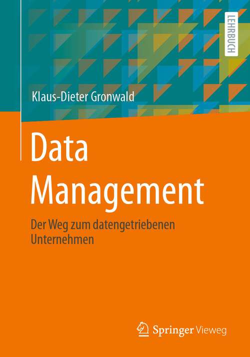 Book cover of Data Management: Der Weg zum datengetriebenen Unternehmen (2024)