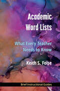 Academic Word Lists: What Every Teacher Needs to Know