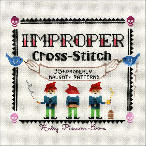 Book cover of Improper Cross-Stitch: 35+ Properly Naughty Patterns