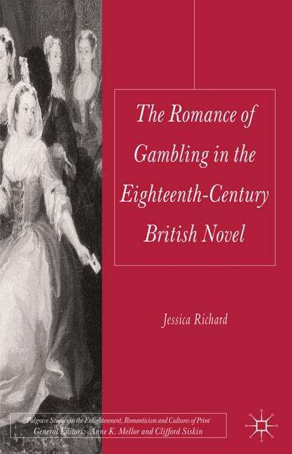 Book cover of The Romance of Gambling in the Eighteenth-Century British Novel