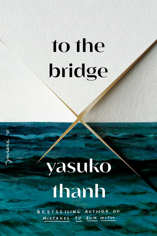 Book cover of To the Bridge: A Novel