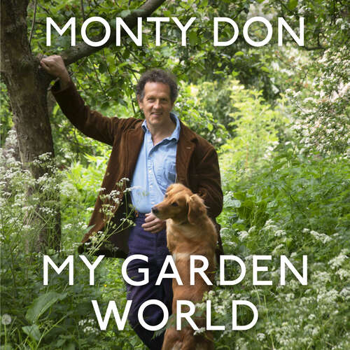 Book cover of My Garden World: the Sunday Times bestseller