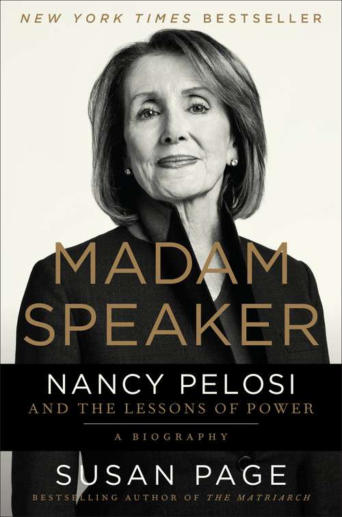 Book cover of Madam Speaker: Nancy Pelosi and the Lessons of Power