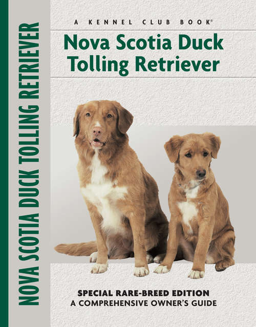 Book cover of Nova Scotia Duck Tolling Retriever: A Comprehensive Owner's Guide