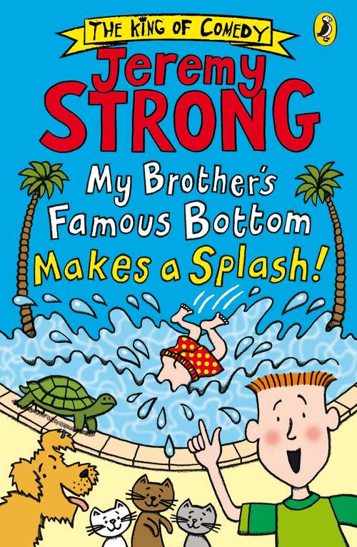 Book cover of My Brother's Famous Bottom Makes a Splash! (My Brother's Famous Bottom #2)