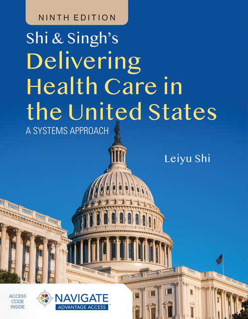 Book cover of Shi & Singh's Delivering Health Care in the United States (9)