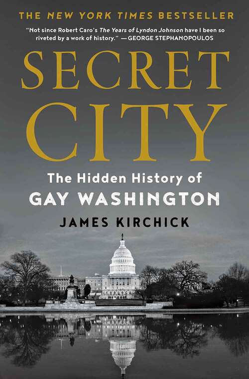 Book cover of Secret City: The Hidden History Of Gay Washington