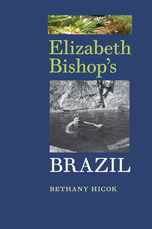 Book cover of Elizabeth Bishop's Brazil