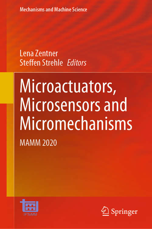 Microactuators, Microsensors and Micromechanisms: MAMM 2020 (Mechanisms and Machine Science #96)