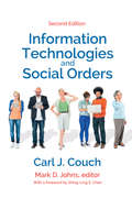 Information Technologies and Social Orders (Communication And Social Order Ser.)