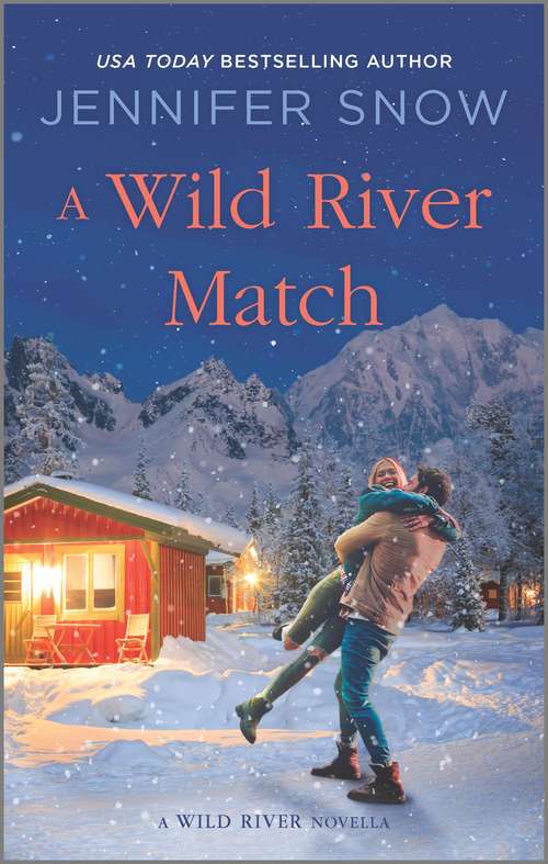 A Wild River Match (A Wild River Novel)