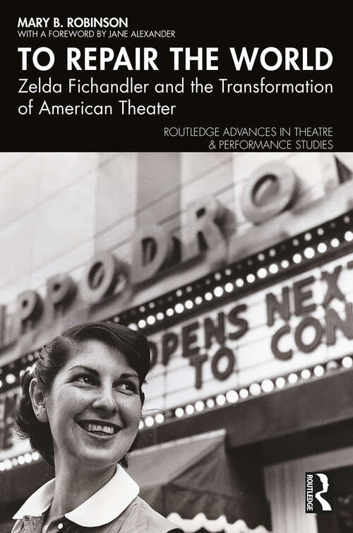 Book cover of To Repair the World: Zelda Fichandler and the Transformation of American Theater (ISSN)