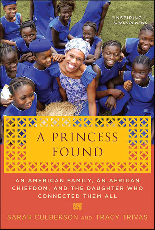 Book cover of A Princess Found: An American Family, an African Chiefdom, and the Daughter Who Connected Them All