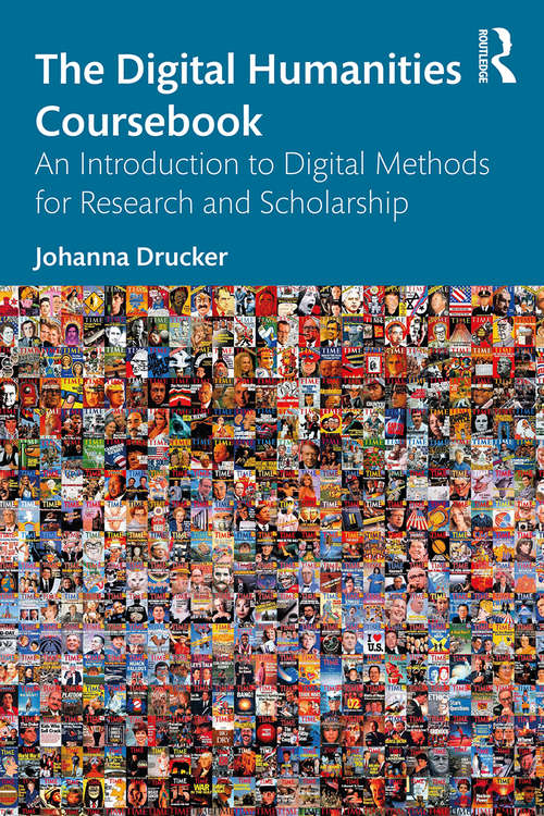 Book cover of The Digital Humanities Coursebook: An Introduction to Digital Methods for Research and Scholarship