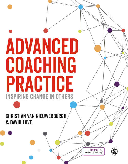 Advanced Coaching Practice: Inspiring Change in Others