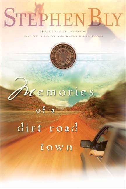 Memories of a Dirt Road Town (Horse Dreams Trilogy #1)