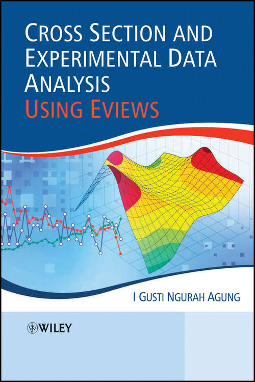 Book cover of Cross Section and Experimental Data Analysis Using EViews