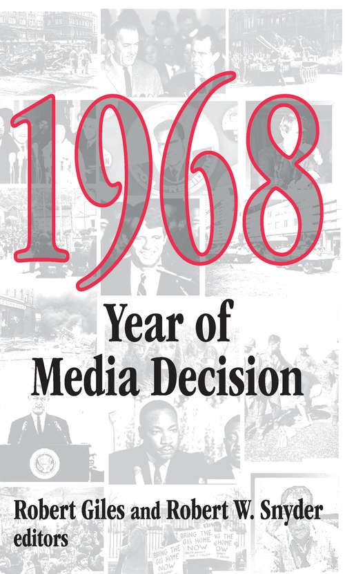 1968: Year of Media Decision
