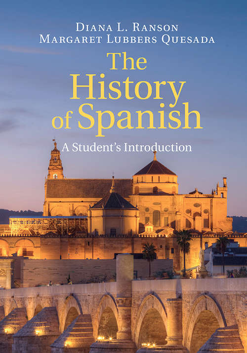 Book cover of The History of Spanish: A Student's Introduction