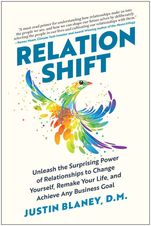 Book cover of Relationshift: Unleash the Surprising Power of Relationships to Change Yourself, Remake Your Life, and Achieve Any Business Goal