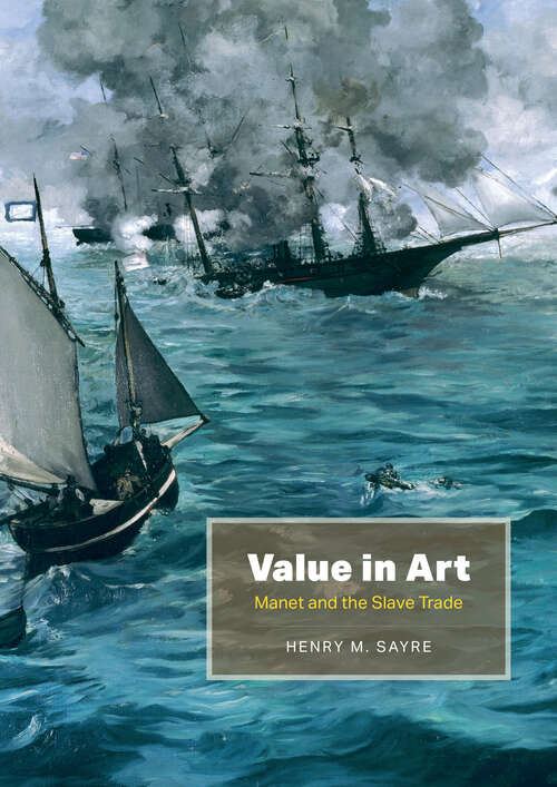 Book cover of Value in Art: Manet and the Slave Trade