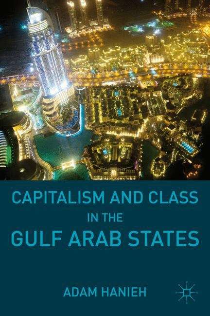 Book cover of Capitalism and Class in the Gulf Arab States