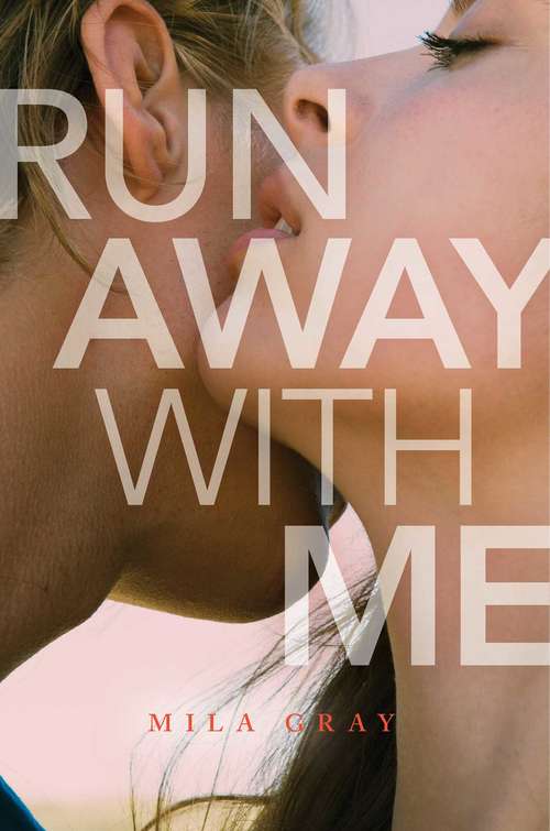 Book cover of Run Away with Me