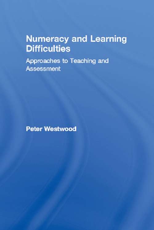 Book cover of Numeracy and Learning Difficulties: Approaches to Teaching and Assessment (2) (Learning Difficulties Ser.)