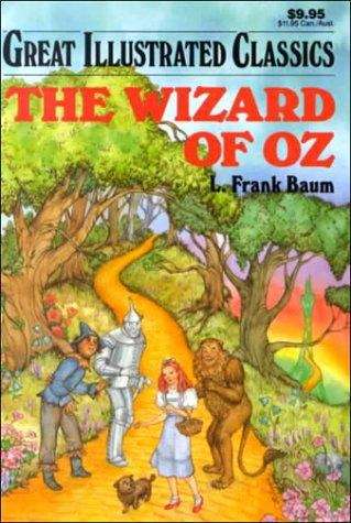 Book cover of The Wizard Of Oz (Great Illustrated Classics Series: Vol. 8)