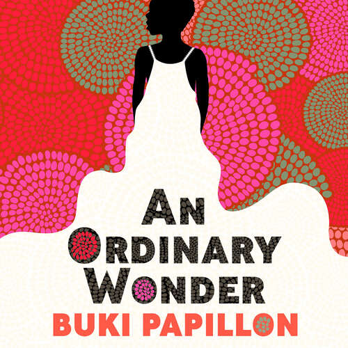 Book cover of An Ordinary Wonder: Heartbreaking and charming coming-of-age fiction about love, loss and taking chances