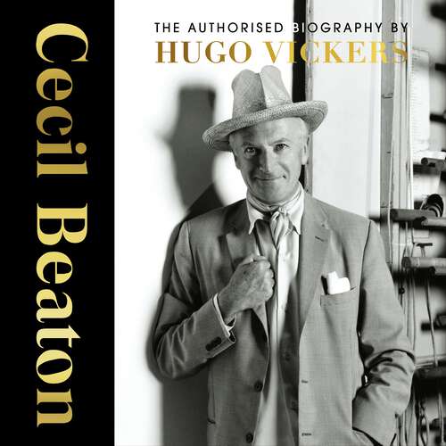 Book cover of Cecil Beaton: The Authorised Biography